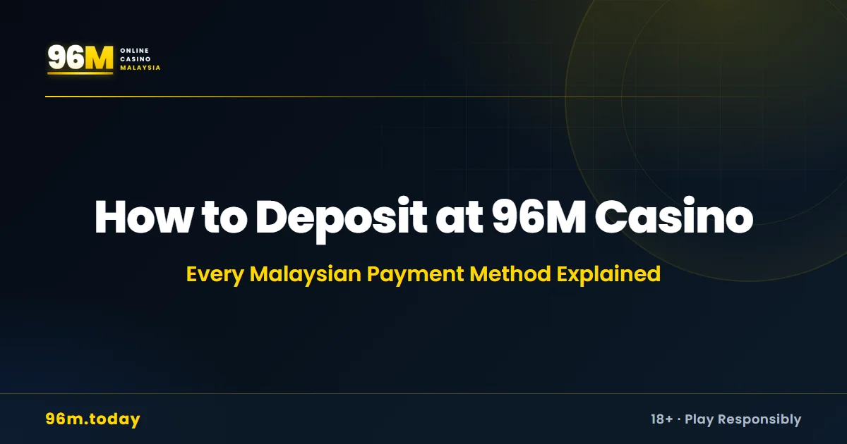 How to deposit at 96M Casino with e-wallets, FPX and crypto